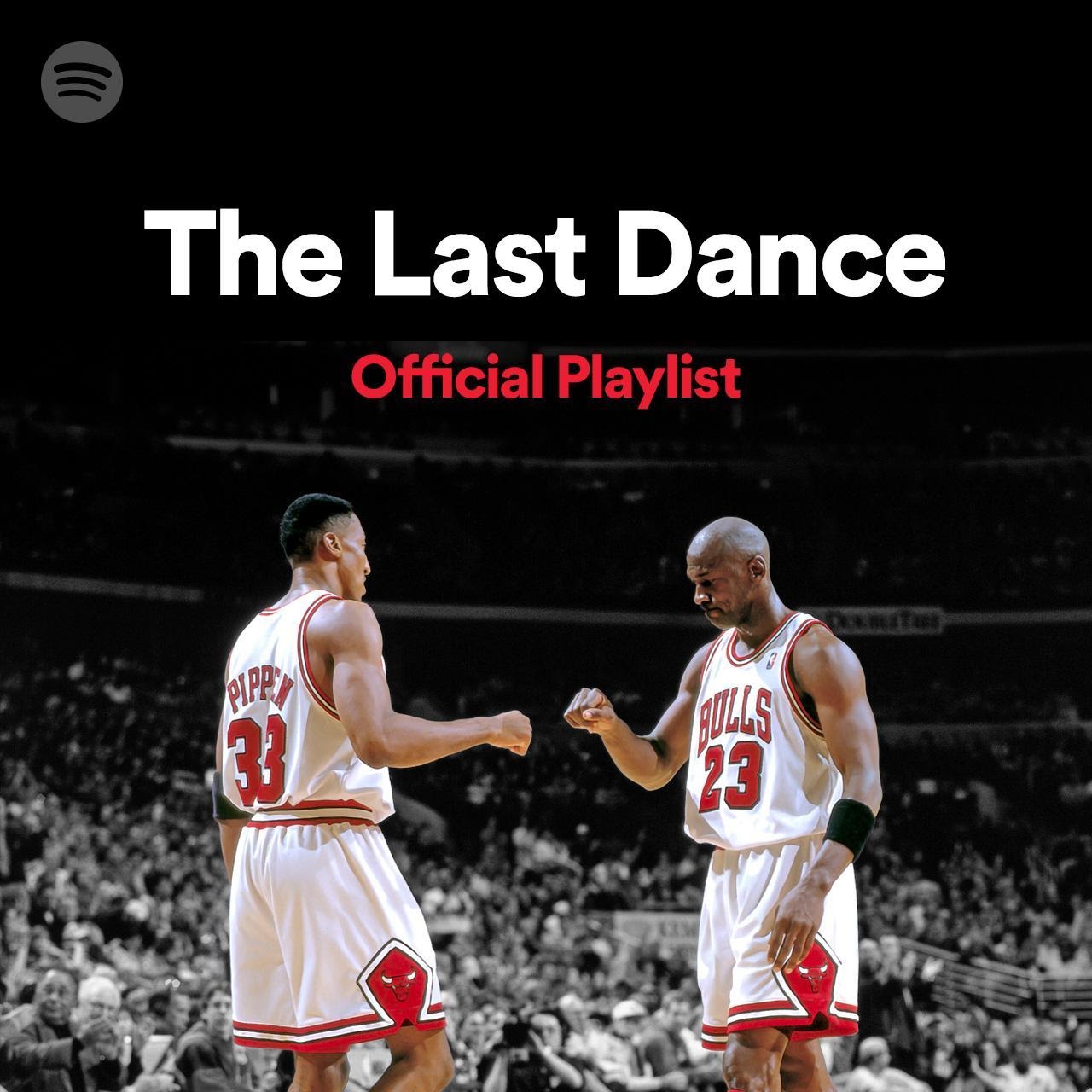 Spotify × Netflix × ESPN - The Last Dance Official Playlist
